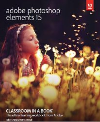 Adobe Photoshop Elements 15 Classroom in a Book
