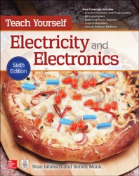 Teach Yourself Electricity and Electronics, 6th Edition