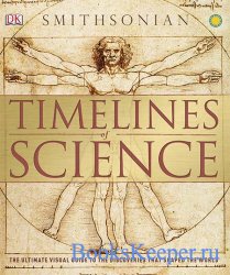 Timelines of Science: The Ultimate Visual Guide to the Discoveries that Sha ...