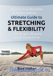 Ultimate Guide to Stretching & Flexibility, 3rd Edition