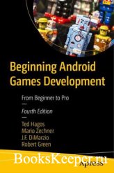 Beginning Android Games Development: From Beginner to Pro, Fourth Edition