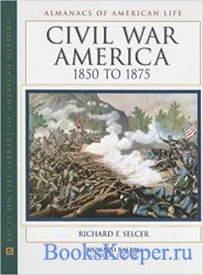 Civil War America (Almanacs of American Life)