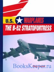The B-52 Stratofortress (U.S. Warplanes)