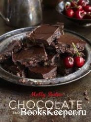 Chocolate: Easy Recipes from Truffles to Bakes