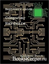 Beginners guide to Computer Hardware