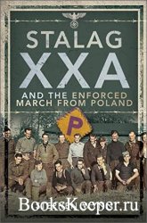 Stalag XXA and the Enforced March from Poland