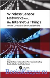 Wireless Sensor Networks and the Internet of Things: Future Directions and  ...