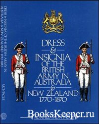 Dress and Insignia of the British Army in Australia and New Zealand 1770-18 ...