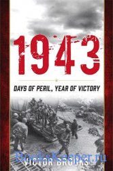 1943: Days of Peril, Year of Victory