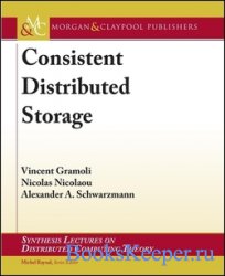 Consistent Distributed Storage (Synthesis Lectures on Distributed Computing Theory) 
