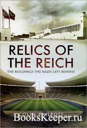 Relics of the Reich: The Buildings the Nazis Left Behind