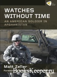 Watches Without Time: An American Soldier in Afghanistan