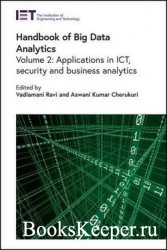 Handbook of Big Data Analytics : Applications in ICT, Security and Business Analytics, Volume 2