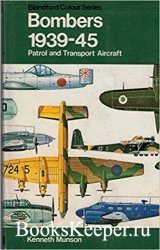 Bombers: Patrol and Transport Aircraft 1939-45
