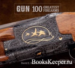 Gun: 100 Greatest Firearms (Field & Stream)