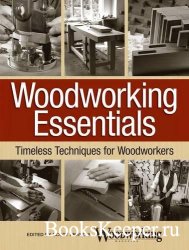 Woodworking Essentials: Timeless Techniques for Woodworkers (Popular Woodworking)