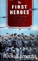 The First Heroes: The Extraordinary Story of the Doolittle Raid - America' ...