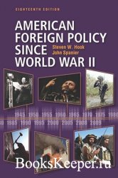 American Foreign Policy Since World War II, 18th Edition