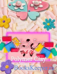 Making Tiny Flowers Out Of Polymer Clay