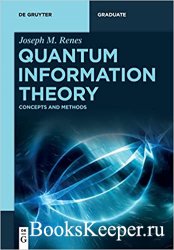 Quantum Information Theory: Concepts and Methods