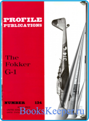 Aircraft Profile  134. The Fokker G-1