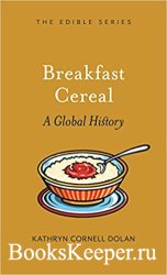 Breakfast Cereal: A Global History