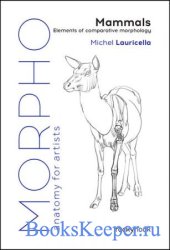 Morpho: Mammals: Elements of Comparative Morphology (Morpho: Anatomy for Artists, 9)