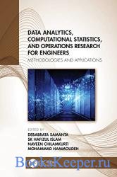 Data Analytics, Computational Statistics, and Operations Research for Engineers: Methodologies and Applications