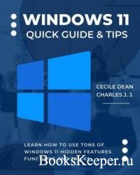 Windows 11 Quick Guide & Tips: Learn How to Use Tons of Windows 11 Hidden Features, Functions and Tricks