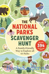 The National Parks Scavenger Hunt: A Family-Friendly Way to Explore All 63 Parks