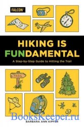 Hiking Is Fundamental: A Step-by-Step Guide to Hitting the Trail 
