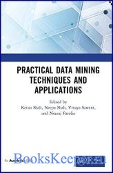 Practical Data Mining Techniques and Applications