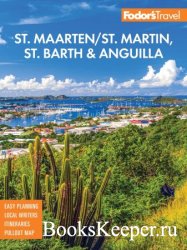 Fodor's InFocus St. Maarten/St. Martin, St. Barth & Anguilla (Full-color Travel Guide), 6th Edition