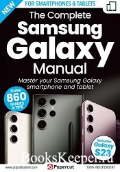 The Complete Samsung Galaxy Manual 18th Edition 2023