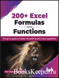 200+ Excel Formulas and Functions: The go-to-guide to master Microsoft Excel's many capabilities