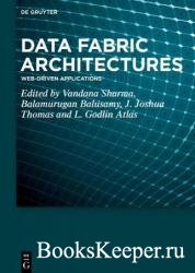 Data Fabric Architectures: Web-Driven Applications
