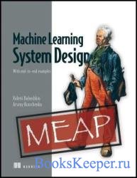 Machine Learning System Design (MEAP v3)