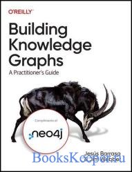 Building Knowledge Graphs: A Practitioner's Guide (Final)