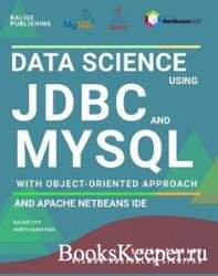 Data Science Using JDBC And MySQL With Object Oriented Approach and Apache Netbeans IDE