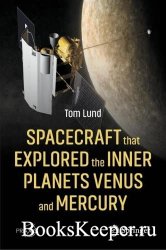 Spacecraft that Explored the Inner Planets Venus and Mercury