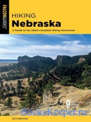 Hiking Nebraska: A Guide to the State's Greatest Hiking Adventures