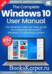 The Complete Windows 10 User Manual - 3rd Edition, 2023
