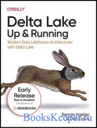 Delta Lake: Up and Running (5th Early Release)