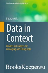 Data in Context: Models as Enablers for Managing and Using Data