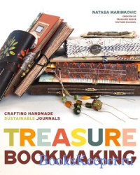 Treasure Book Making: Crafting Handmade Sustainable Journals