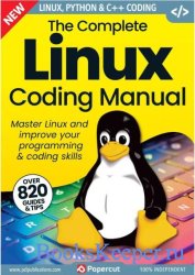 The Complete Linux Coding Manual - 19th Edition, 2023