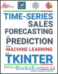 Time-Series Sales Forecasting And Prediction Using Machine Learning With Tkinter