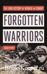 Forgotten Warriors: The Long History of Women in Combat