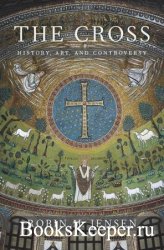 The Cross: History, Art, and Controversy