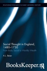 Social Thought in England, 1480-1730. From Body Social to Worldly Wealth